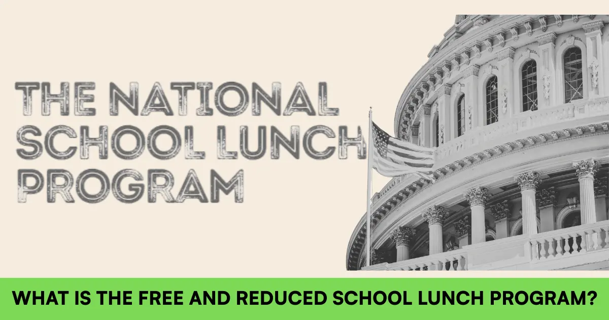What Is the Free and Reduced School Lunch Program
