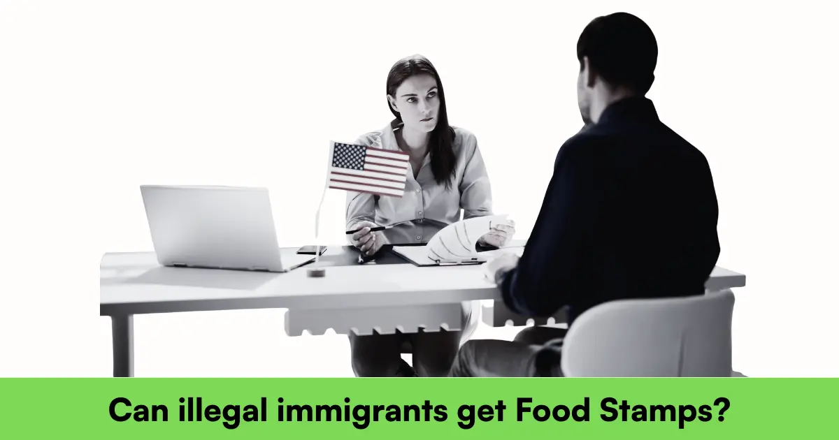 Can illegal immigrants get Food Stamps