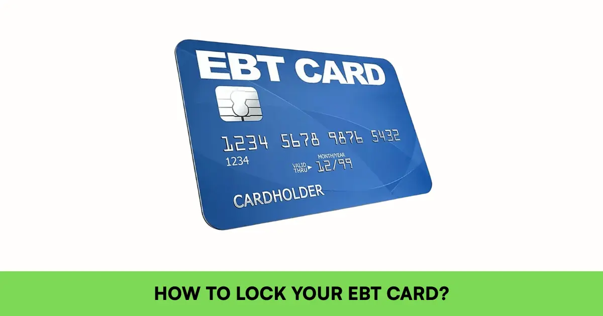 How to Lock Your EBT Card
